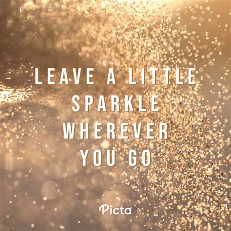 50 Sparkle and Glitter Quotes and Captions for Your Photos.